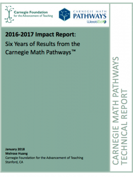 2016-2017 Impact Report: Six Years of Results from the Carnegie Math Pathways™